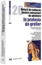 20 baterii de subiecte pentru concursuri de admitere În profesia de grefier (ISBN: 9786063914805)