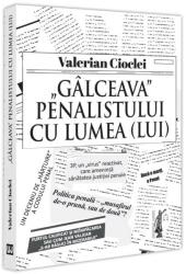„Gâlceava penalistului cu lumea (ISBN: 9786063914706)