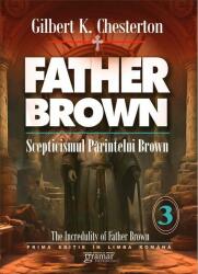 Scepticismul Parintelui Brown - Gilbert K. Chesterton (ISBN: 9786066951258)