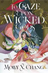 To Gaze Upon Wicked Gods (Gods Beyond the Skies Series, Book 1) Hardback (ISBN: 9780241620809)