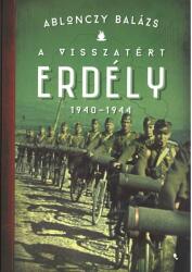 A visszatért Erdély 1940-1944 (ISBN: 9789634759089)