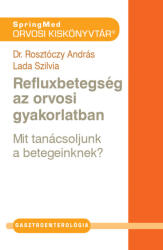 Refluxbetegség az orvosi gyakorlatban (ISBN: 9786156337818)