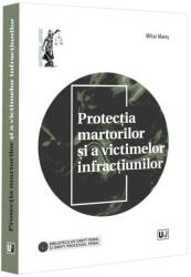 Protectia martorilor si a victimelor infractiunilor - Mihai Mares (ISBN: 9786063914652)