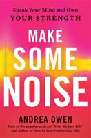 Make Some Noise - Andrea Owen (ISBN: 9781529370812)