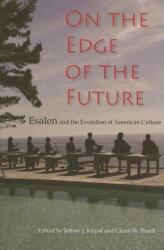 On the Edge of the Future: Esalen and the Evolution of American Culture (ISBN: 9780253217592)