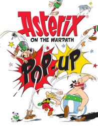Asterix: Asterix On The Warpath Pop-Up (ISBN: 9781510100428)