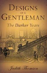 Designs of a Gentleman: The Darker Years (ISBN: 9781789016581)