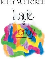 Lacie & Leroy (ISBN: 9781524578404)