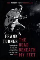 Road Beneath My Feet - Frank Turner (ISBN: 9781472222039)