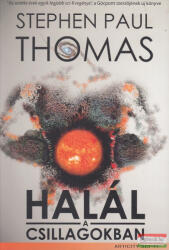 Stephen Paul Thomas: Halál a csillagokban (2013)