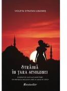 Straina in tara semilunei - Violeta Stratan Ilbasmis (ISBN: 9789975775465)