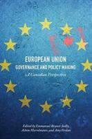European Union Governance and Policy Making: A Canadian Perspective (ISBN: 9781487593599)