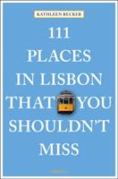 111 Places in Lisbon That You Shouldn't Miss (ISBN: 9783740803834)