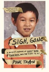 Sigh Gone: A Misfit's Memoir of Great Books Punk Rock and the Fight to Fit in (ISBN: 9781250826619)