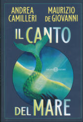 Andrea Camilleri, Maurizio de Giovanni: Andrea Camilleri, Maurizio de Giovanni: Il canto del mare (ISBN: 9788831017534)