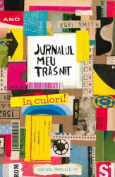 Jurnalul meu trasnit - in culori! - Keri Smith (ISBN: 9789734740659)