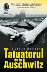Tatuatorul de la Auschwitz - Heather Morris (ISBN: 9786060974062)