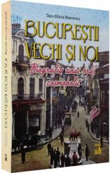 Bucureștii vechi și noi (ISBN: 9786303070025)
