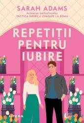 Repetitii pentru iubire - Sarah Adams (ISBN: 9786303198248)