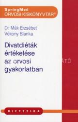 Divatdiéták értékelése az orvosi gyakorlatban (ISBN: 9786156337368)