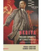 Deriva miscarii comuniste internationale. Consfatuirea de la Moscova - Mihai Croitor (ISBN: 9786060207641)