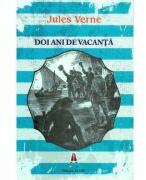 Doi ani de vacanta - Jules Verne (ISBN: 9786068660738)