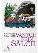 Vantul prin salcii - Kenneth Grahame (ISBN: 9786068660745)