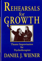 Rehearsals for Growth - Daniel J. Wiener (ISBN: 9780393701876)