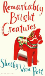 Remarkably Bright Creatures - Van Pelt Shelby Van Pelt (ISBN: 9781526649669)