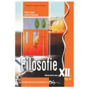 Manual filosofie Tip A clasa a 12-a - Elena Lupsa (ISBN: 9786063119255)
