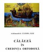 Calauza in credinta ortodoxa - Ilie Cleopa (ISBN: 9786068217079)