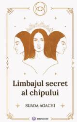 Limbajul secret al chipului - Suada Agachi (ISBN: 9786303052212)