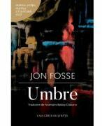 Umbre - Jon Fosse (ISBN: 9786061723263)