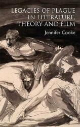 Legacies of Plague in Literature Theory and Film (2009)