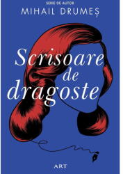 Scrisoare de dragoste - Mihail Drumes (ISBN: 9786303214016)