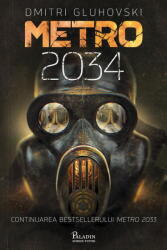 Metro 2034, Dmitri A. Gluhovski - Editura Art (ISBN: 9786069611586)