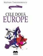 Cele doua Europe - Razvan Theodorescu (ISBN: 9786303330136)