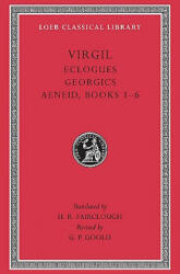 Eclogues. Georgics. Aeneid: Books 1-6 - Virgil (ISBN: 9780674995833)