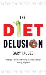 The Diet Delusion (ISBN: 9780091924287)