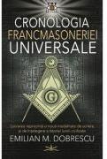Cronologia francmasoneriei universale - Emilian M. Dobrescu (ISBN: 9786303320281)