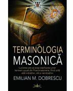 Terminologia Masonica - Emilian M. Dobrescu (ISBN: 9786303320274)