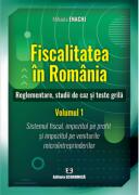 Fiscalitatea in Romania. Reglementare, studii de caz si teste grila. Volumul 1 - Mihaela Enachi (ISBN: 9786060930341)