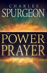 Power in Prayer - Charles H. Spurgeon (ISBN: 9781629117843)
