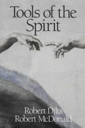 Tools of the Spirit - Robert Brian Dilts, Robert McDonald (ISBN: 9781947629288)