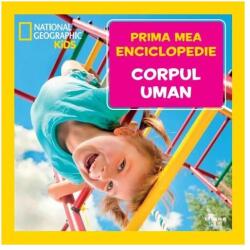 Corpul uman. Volumul 3. Prima mea enciclopedie National Geographic (ISBN: 9786303381251)