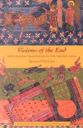 Visions of the End - Bernard McGinn (ISBN: 9780231112574)