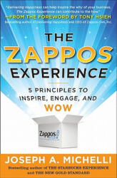 Zappos Experience: 5 Principles to Inspire, Engage, and WOW - Joseph Michelli (ISBN: 9780071749589)