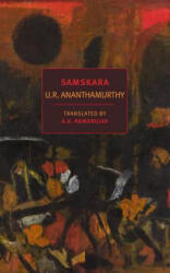 Samskara: A Rite for a Dead Man - U. R. Ananthamurthy, A. K. Ramanujan (ISBN: 9781590179123)