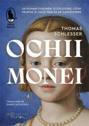 Ochii Monei - Thomas Schlesser (ISBN: 9786060974345)