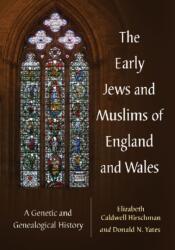 The Early Jews and Muslims of England and Wales (ISBN: 9780786476848)